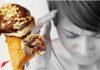 Ice Cream Headaches cause and cure for you to learn Ice Cream Headaches